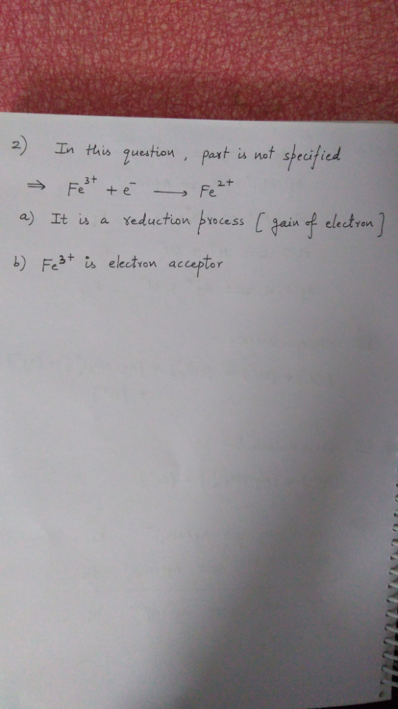 2) 工n this question , pax t is not specifi 3t- a) It is a Yeduction pYocess gain of electron b) F ix electvon acaptor