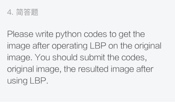 4. Please write python codes to get the image after operating LBP on the original image. You should submit the codes, origina