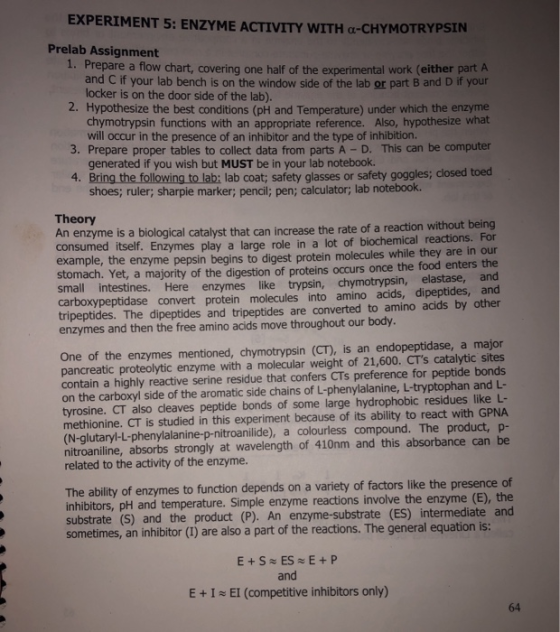 EXPERIMENT 5: ENZYME ACTIVITY WITH a-CHYMOTRYPSIN Prelab Assignment 1. Prepare a flow chart, covering one half of the experim