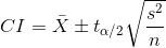 CI = \bar{X} \pm t_{\alpha/2}\sqrt{\frac{s^2}{n}}