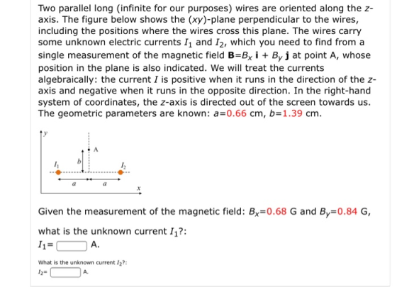 Two parallel long (infinite for our purposes) wires are oriented along the z- axis. The figure below shows the (xy)-plane per