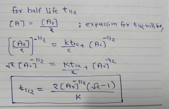 t112 for half life til (A) = [Ao i expression for the will be -1/2 ktort [ Ao 112 WE [Ao] -112 = Ktiz f (Ao 2. 2[20]²(3-1) K