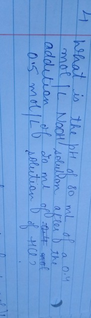 What is the of 80 mL o mol IL NOOH solulion after les the addition do mi ofl f 4 nol Hea pH a 0.4 bus molli solution of of