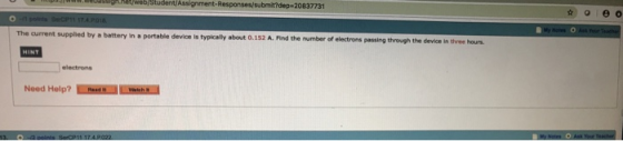 20837731 The current supplied by a battery in a portable device is typically about 0.152 A. Find the number of device Is elec