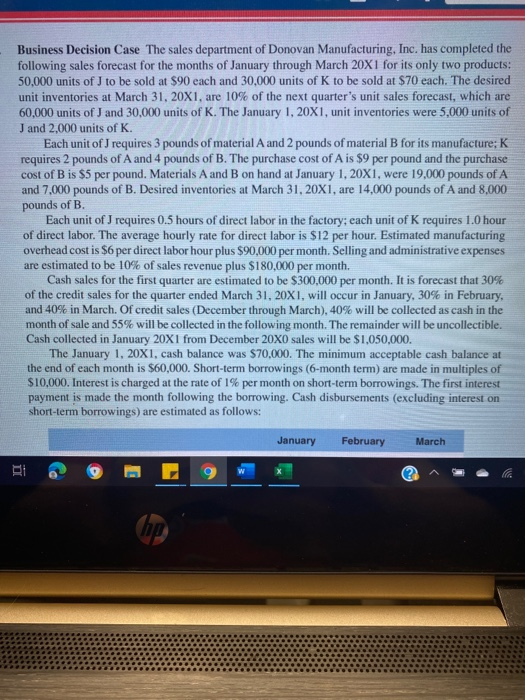 bolk , The Business Decision Case The sales department of Donovan Manufacturing, Inc. has completed the following sales forec