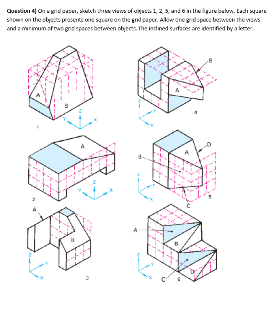 Question 4) On a grid paper, sketch three views of objects 1, 2, 5, and 6 in the figure below. Each square shown on the objec