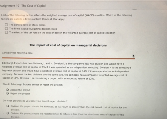 Assignment 10 - The Cost of Capital Each of the following factors affects the weighted average cost of capital (WACC) equatio