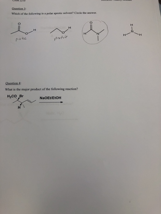 LHM20 Question 3 Which of the following is a polar aprotic solvent? Circle the answer Question 4 What is the major product of