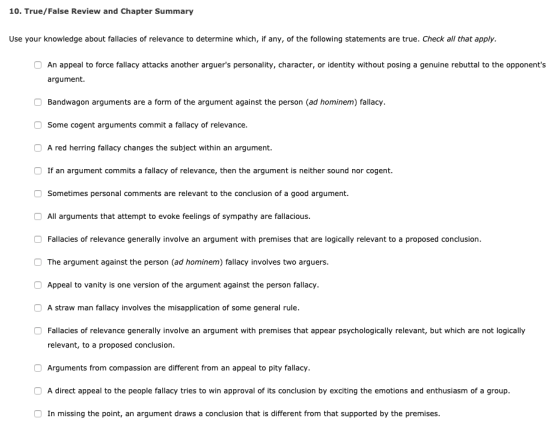 10. True/False Review and Chapter Summary Use your knowledge about fallacies of relevance to determine which, if any, of the