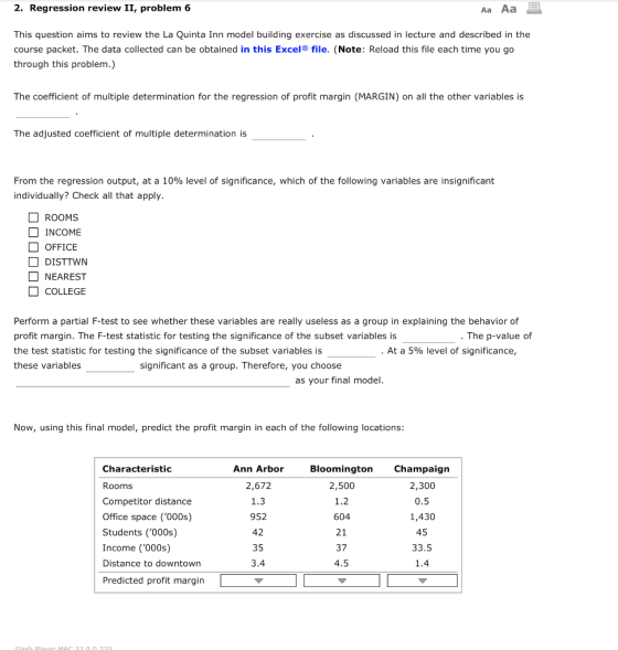 2. Regression review II, problem 6 Aa Aa E This question aims to review the La Quinta Inn model building exercise as discusse