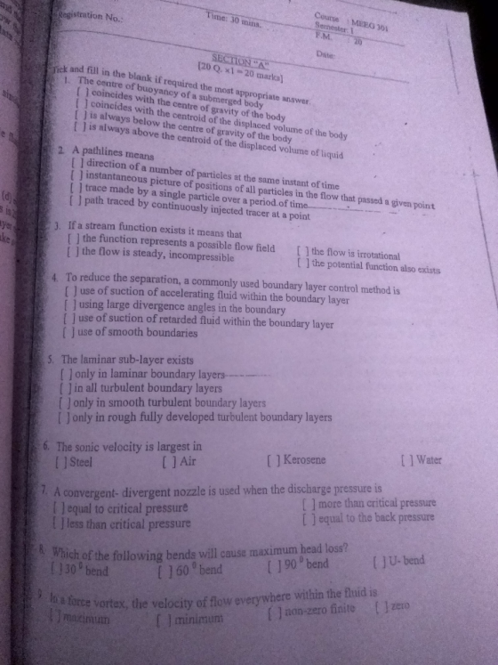 Registration No. Time: 30 mins. Course MEG 301 Semester EM 20 Date SECTION A 120 Q. 1 - 20 marks] Tick and fill in the bla k