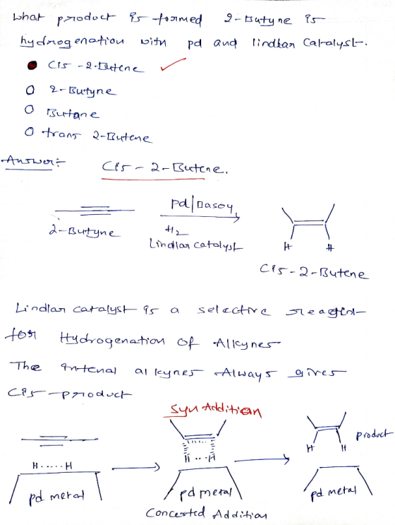 What product is formed 2-Butyne is. hydrogenation with pd and lindlar Caralyst-. • Cis -2-Dutene 02-Butyne O Butane O trang 2