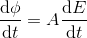 \frac{\mathrm{d}\phi }{\mathrm{d} t}= A \frac{\mathrm{d} E}{\mathrm{d} t}