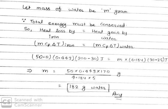 Let mass of water be m gram. • Total energy must be conserved. So, Heat loss by = Heat gain by _ ioon water (mcpot limon (o