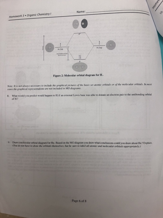 Home Name: Homework 3. Organic Chemistry! 0 0 Figure 2: Molecular orbital diagram for H. Note: It is not always necessary to