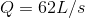 Q=62L/s