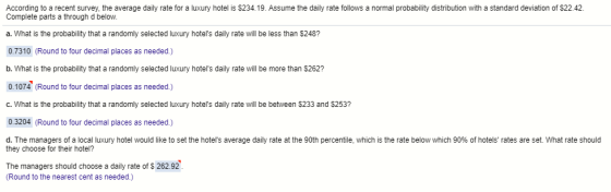 According to a recent survey, the average daily rate for a luxury hotel is $234.19. Assume the daily rate follows a normal pr
