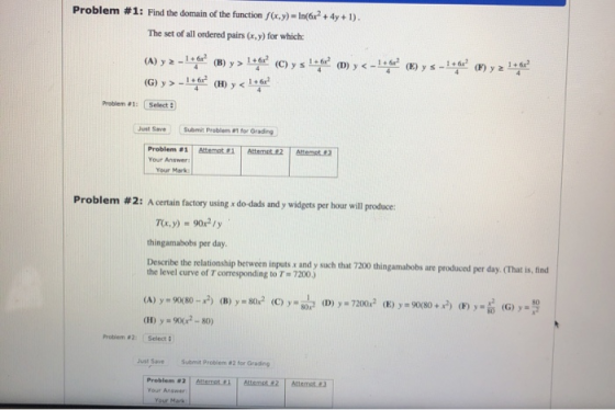 Problem #1: Find the domain of the function f(x,y)= In(6x2 + 4y + 1). The set of all ordered pairs (x,y) for which: (A) y 2 -