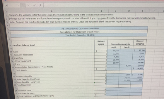 L42 1 Complete the worksheet for the James Island Clothing Company, filling in the transaction analysis columns. 2 (Always us