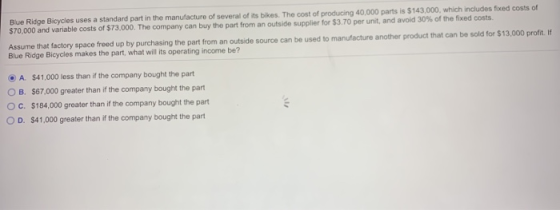 Blue Ridge Bicycles uses a standard part in the manufacture of several of its bikes. The cost of producing 40,000 parts is $1