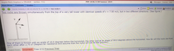 Angela Marie Angelucci (Student section: 7 PHY 183B/2338 Summer 2019 Course Contents » ms #2 (osa0 Th 11:59 PM) , Two rocks C