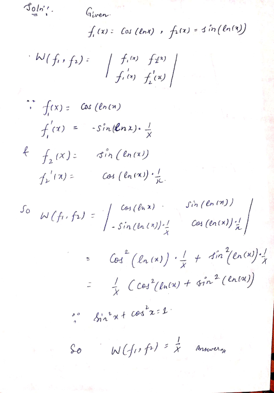 Johns Given f(x) = cos (ene) , focx) = sin(ln(a)) . Wl fix fa) = l file) fins , fiius X) / ** f(x) = cos (enin) f(x) = -