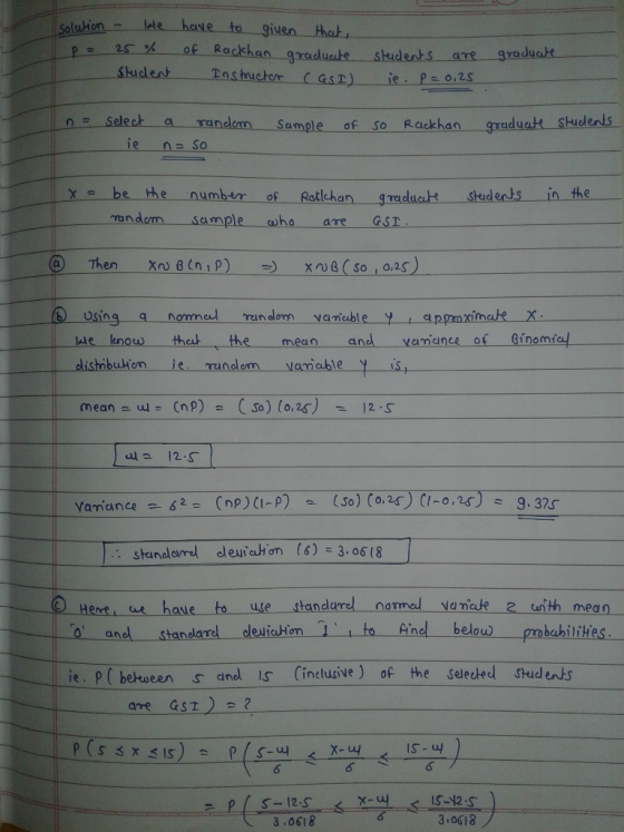 solution - He P = 25 % Student have of to given that, Rackhan graduate Instructor CGSI) gre students are ie. P = 0.25 n = sam