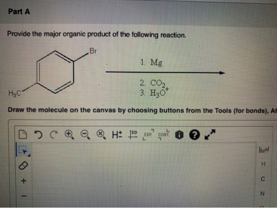 Part A Provide the major organic product of the following reaction. Br 1. Mg 2. CO2 3. H30 НАС Draw the molecule on the canva