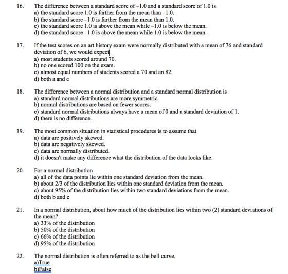 The difference between a standard score of -1.0 and a standard score of 1.0 is a) the standard score 1.0 is farther from the