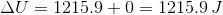 AU = 1215.9 +0= 1215.9 J