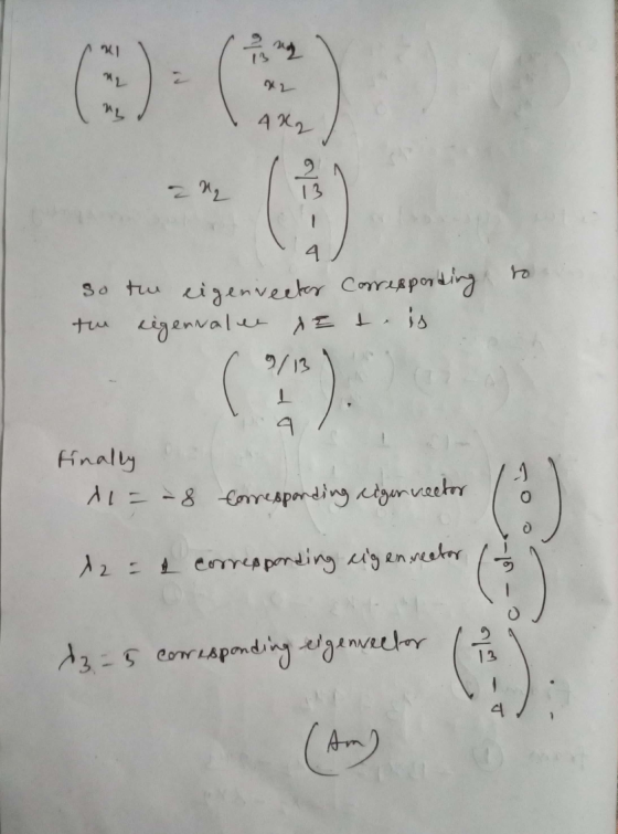 21 1 2 3 4 ) 32 UL 4x2 - 2 4 to so the eigenvector Corresporting the legennalee se te is 9/13 1 9. finally A = -8 correspondi