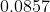 0.0857