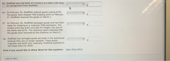 (d) Sheffield also had $445 of inventory at a Belle craft shop, on consignment from Sheffield. (e) On February 26, Sheffield