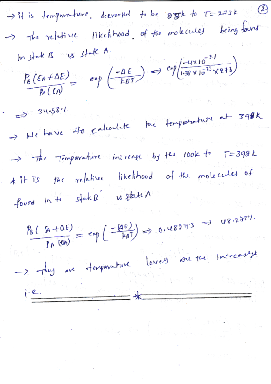 - Irux 10-21 it is temparature decreased to be ask to T = 2736 € - The relative likelihood of the molecules being found in st