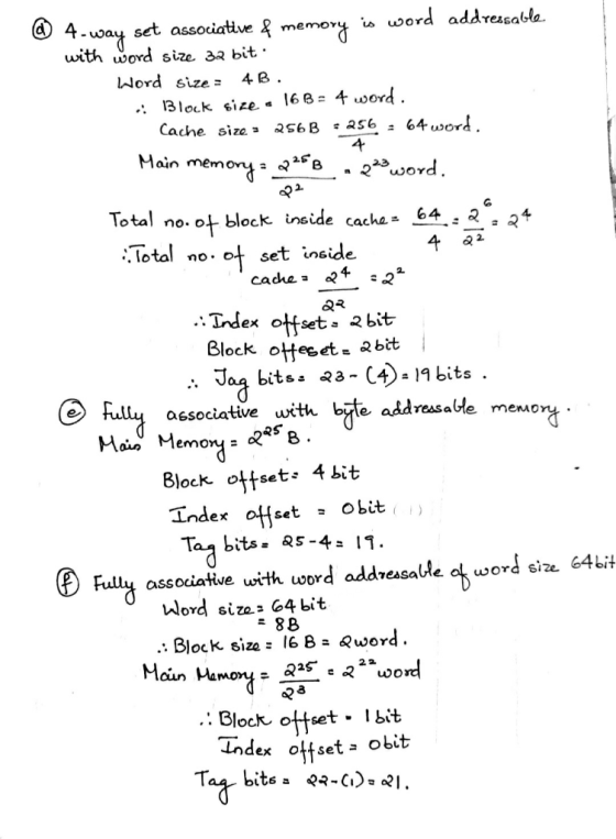 4-way set associative & memory is word addressable with word size 32 bit. Word size: 4B. - 13lock size 16 B = 4 word. Cache s