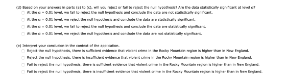 (d) Based on your answers in parts (a) to (c), will you reject or fail to reject the null hypothesis? Are the data statistica