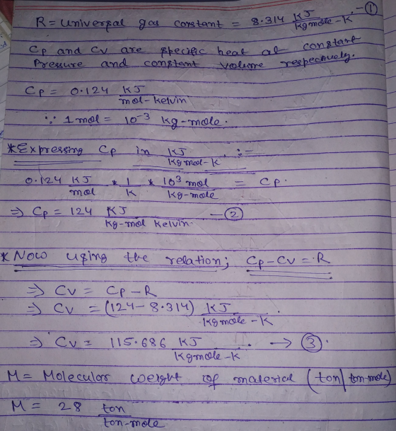 Volume respectively. R- Universal go constant ce and CV are opecific heat al presure and constant 8.314 K5 kg molek Id con 8