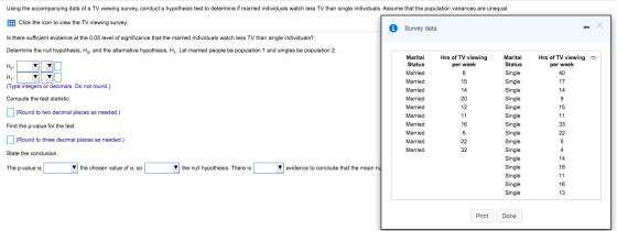 Using the accompanying data of a TV viewing survey, conduct a hypothesis test to determine if married individuals watch less