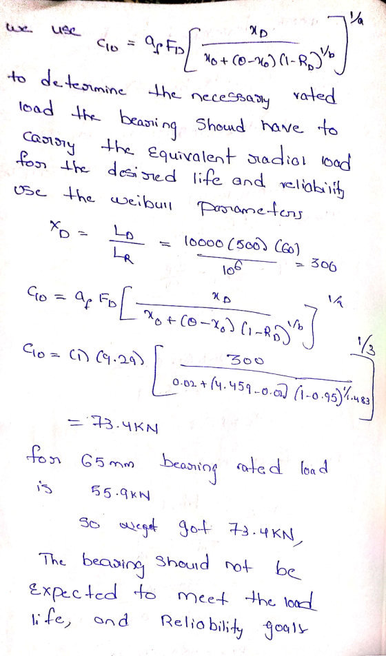 PL Ho +60-4) (-Roy ] we use co= apto to determine the necessary rated load the bearing Should have to Cardry the equivalent r