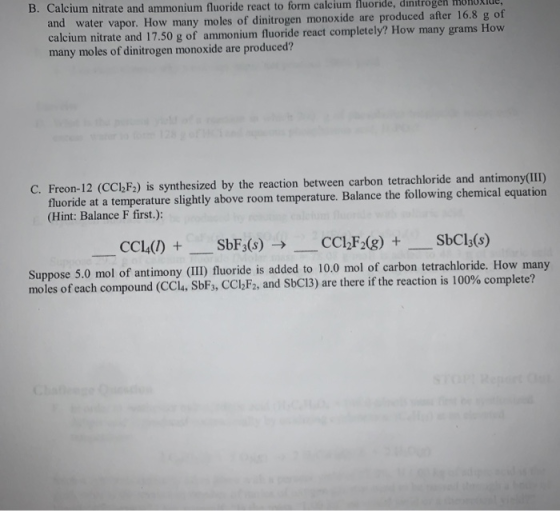 B. Calcium nitrate and ammonium fluoride react to form calcium fluoride, dinitr and water vapor. How many moles of dinitrogen