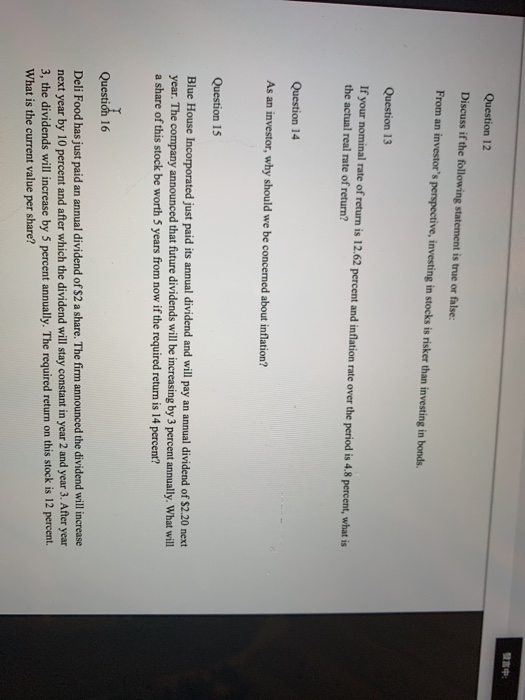 : Question 12 Discuss if the following statement is true or false: From an investors perspective, investing in stocks is ris