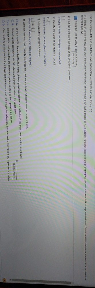 Use the sample data and contidence level given below to complete parts (a) through (d) In a study of cell phone use and brain