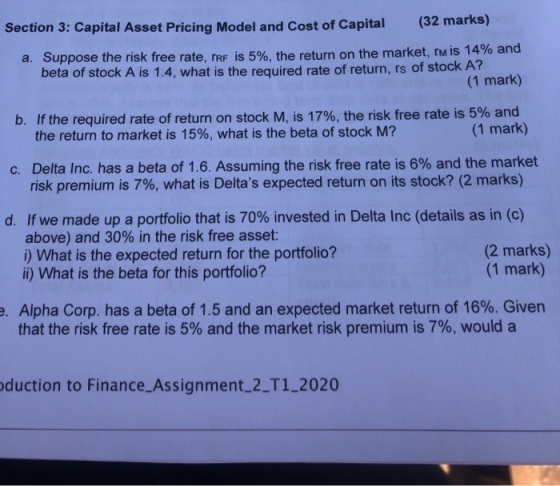 Section 3: Capital Asset Pricing Model and Cost of Capital (32 marks) a. Suppose the risk free rate, FRF is 5%, the return on
