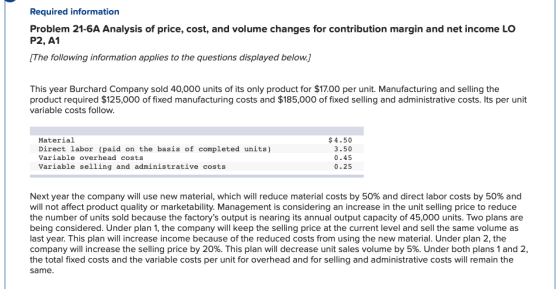 Required information Problem 21-6A Analysis of price, cost, and volume changes for contribution margin and net income LO P2,