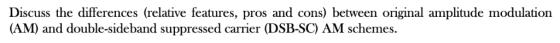 Discuss the differences (relative features, pros and cons) between original amplitude modulation (AM) and double-sideband sup