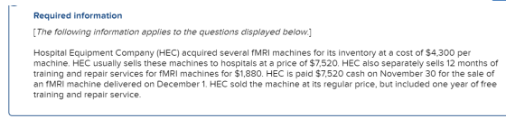 Required information [The following information applies to the questions displayed below.] Hospital Equipment Company (HEC) a