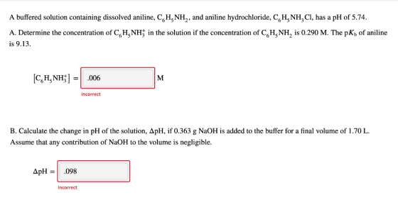 A buffered solution containing dissolved aniline, CH-NH2, and aniline hydrochloride, CH3NH, CI, has a pH of 5.74. A. Determin