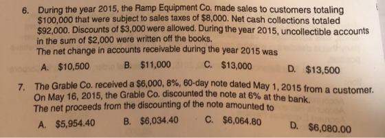 6. During the year 2015, the Ramp Equipment Co, made sales to customers totaling $100.000 that were subject to sales taxes of