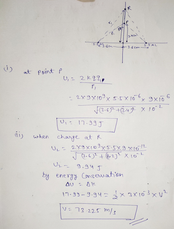 Pi 13.4oul 5.5. son 5.54c * 3.8cm. را) at point p U, = 2k24 P 2X9X109x5.5X106x9x10 √.(3-6)²+(3.422 x 10-2 Via 17.995 را) when
