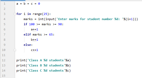 a = b = c = 0 000 UwN for i in range (25): marks = int(input(Enter marks for student number %d: %(i+1)>> if 100 >= marks >=
